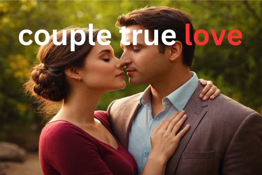 couple true love, true love